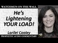 Hes lightening your load  powerful prophetic encouragement from lorilei cooley