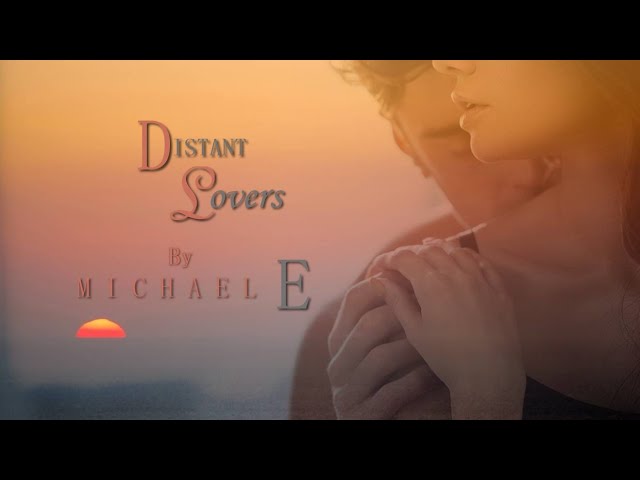 Michael E - Distant Lovers
