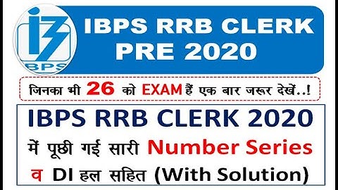 IBPS RRB CLERK PRE Number Series & DI  With Solution Asked (19 - 20) SEP. 2020...!