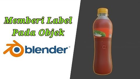 TUTORIAL CARA MEMBERI LABEL PADA OBJEK 3D | BLENDER TUTORIAL