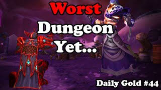 The Worst Dungeon So Far... In WoW Dragonflight Gold Farming - Daily Gold #44