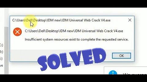 insufficient system resources exist to complete the requested service | Tricks & Solution