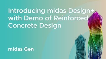 Introducing midas Design+ with Demo of Reinforced Concrete Design | Building Design & Analysis