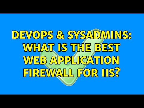 DevOps & SysAdmins: What is the best Web Application Firewall for IIS? (8 Solutions!!)