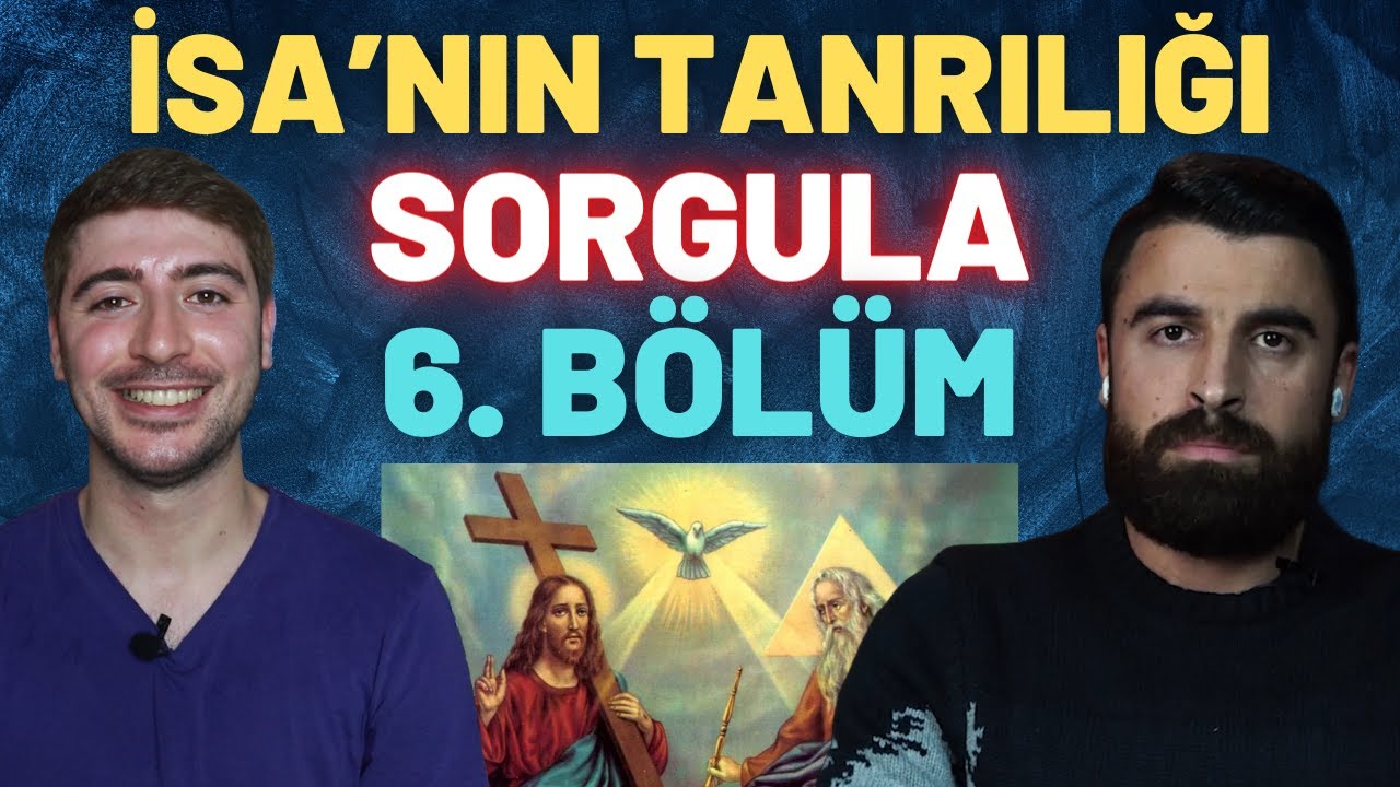 İsa Tanrı Mıdır? - İncil'den Ayetlerle İsa Mesih'in Tanrılığı w/ Ömer Baysal | Sorgula #6