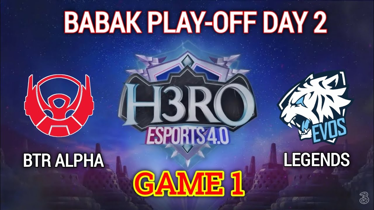 BTR ALPHA VS EVOS LEGENDS | GAME 1 | H3RO ESPORTS 4.0 | Playoff hari 2 ...