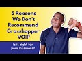 5 Reasons Grasshopper VOIP is NOT GOOD for Small Business