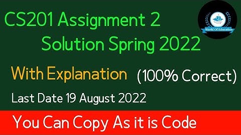 cs201 assignment 2 2022| cs201 assignment 2 solution spring 2022| cs201 assignment 2 solution 2022
