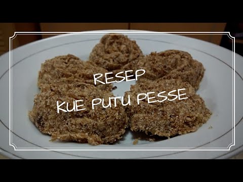 RESEP KUE PUTU  PESSE KHAS BUGIS  YouTube