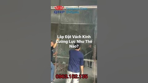 Lắp Đặt Vách Kính Cường Lực Như Thế Nào? #shorts