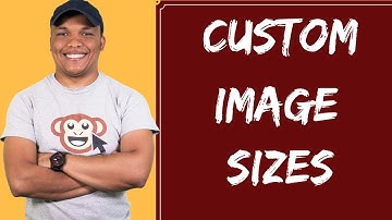 How to Create Custom Image Sizes in WordPress