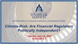 Climate-Risk: Are Financial Regulators Politically Independent (EventID=116235)