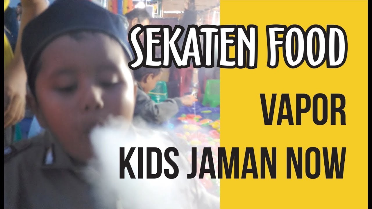 Vapor Kids Jaman Now Episode Makanan Anak Yang Bisa Buat NgeVapor