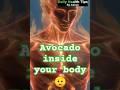 What Happens Inside Your Body After Eating Avocado? 🥑✨ #shortvideo