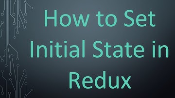 How to Set Initial State in Redux
