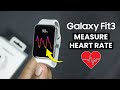 How To Measure Heart Rate (HR) on Samsung Galaxy Fit 3