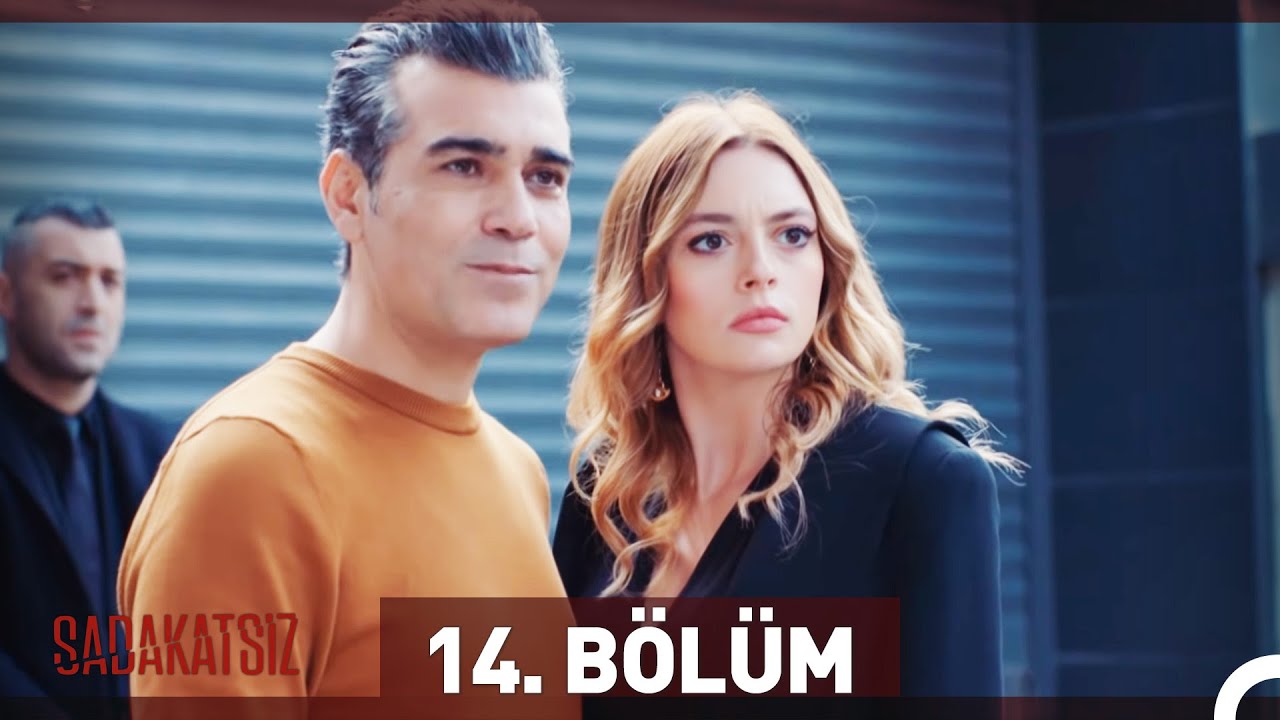 sadakatsiz 14 bolum youtube
