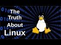 The Truth About Linux