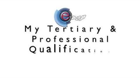 eP2P Application Tutorial - e - Data - My Tertiary & Professional Qualification