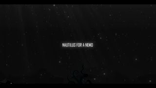 Nautilus For A Nemo - Lyric Video