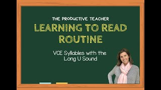 Learning to Read: VCE Syllables with the Long U Sound