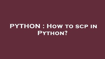 PYTHON : How to scp in Python?