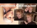 SWEETENER Album Reaction Silly Goofy Review I Cried I Laughed I Danced Ariana Grande I LOVE U