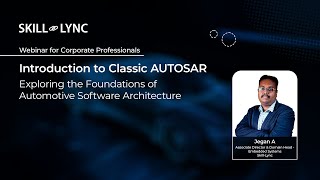 Webinar on Automotive Software Architecture & Classic AUTOSAR | SkillLync Webinars