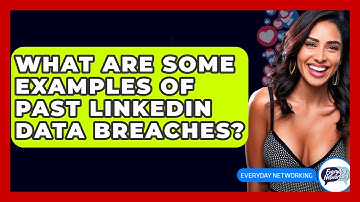 What Are Some Examples Of Past LinkedIn Data Breaches? - Everyday-Networking