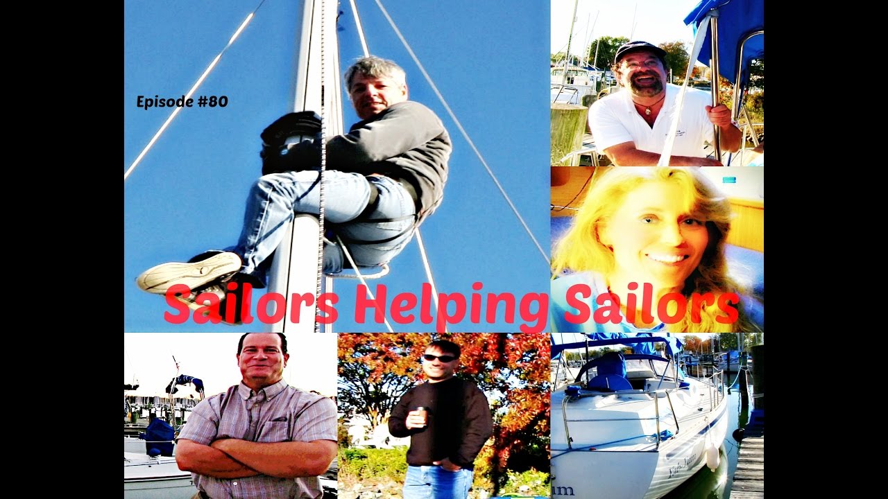 Episode #80  Sailors Helping Sailors