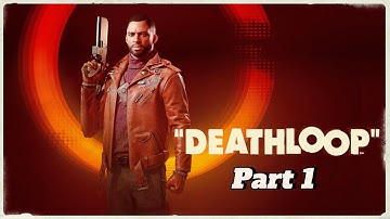 DEATHLOOP Walkthrough Part 1 | First Time Playing | No Commentary 4K Ultra HD