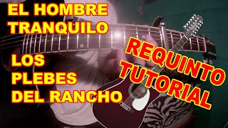 El Hombre Tranquilo - Los Plebes Del Rancho / Requinto Tutorial