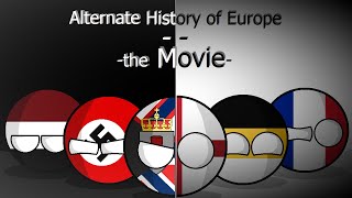 Alternate History of Europe  The Movie | [In Countryballs]