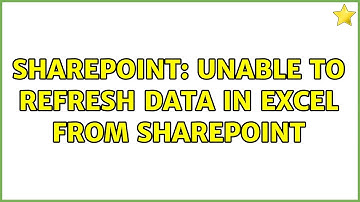 Sharepoint: Unable to refresh data in excel from sharepoint