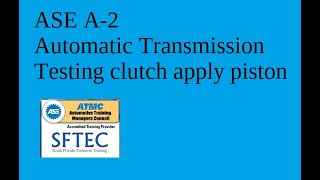 A-2 ASE Training tip Checking clutch packs Automatic transmission