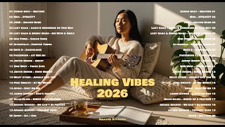 Download Lagu Healing Vibes Playlist 2026 🎶💕 | Acoustic Chill \u0026 Relax Playlist ~ Heather, Dynasty, Golden Hour MP3