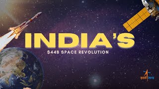 India’s $44B Space Revolution | ISRO, Gaganyaan &amp; Private Space Boom Explained
