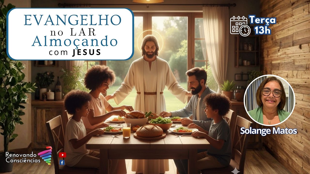 EVANGELHO NO LAR ALMOÇANDO COM JESUS | Solange Matos (SE)