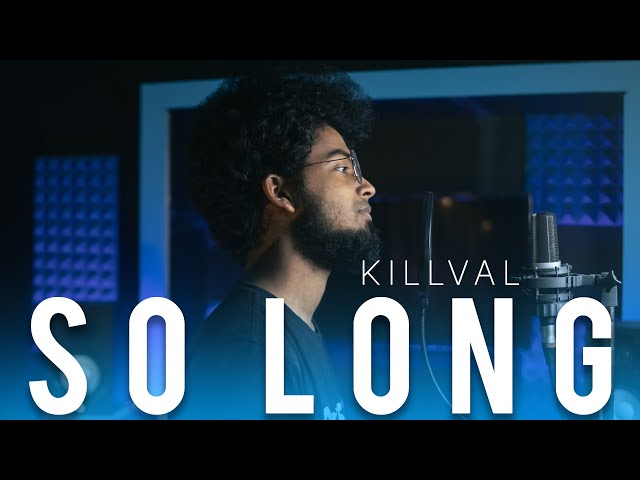 Killval - So Long Cover || By 🔺Ashwin Bhaskar🔻 class=