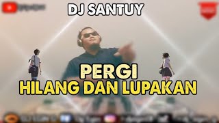 DJ JAIPONG PERGI HILANG DAN LUPAKAN 🎤🔊 DJ FULL BASS 2020 | REMEMBER OF TODAY | DJ VIRAL TIKTOK