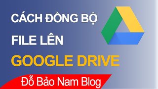 Top 10+ Cách tải file Excel lên Google Drive nhanh, đơn giản chi tiết nhất