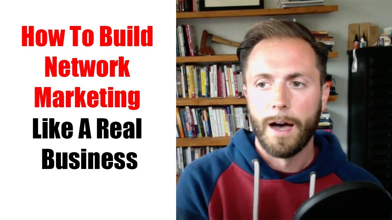 How to build Network Marketing like a real business - YouTube