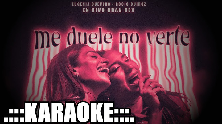 Eugenia Quevedo, Rocio Quiroz Me duele no verte ( KARAOKE PREM ♪ )