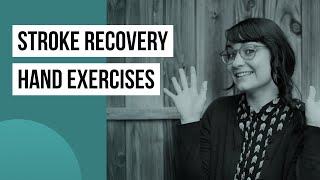 Hand Exercises & Activities for Stroke Recovery