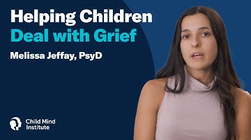 Helping Children Deal with Grief