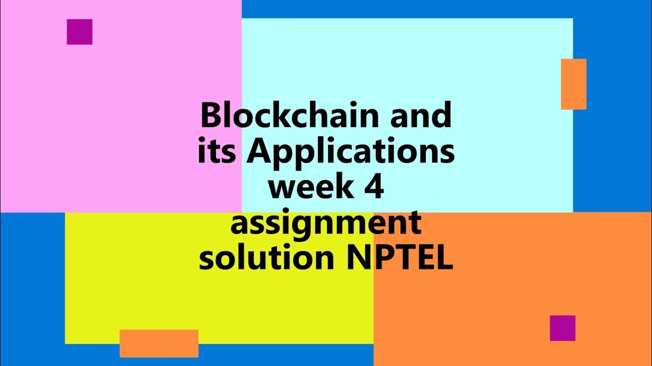 blockchain and its applications nptel assignment 4 answers