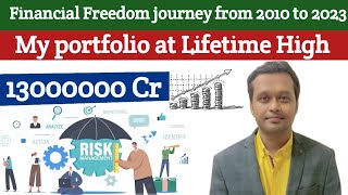 Financial Freedom journey from 2010 to 2023 || My portfolio at Lifetime High
