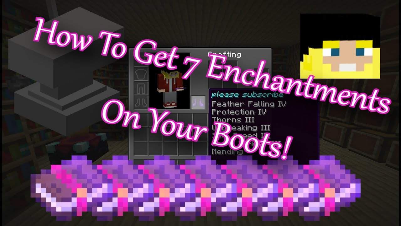 How Do You Get The 7 Enchantments In Boots?