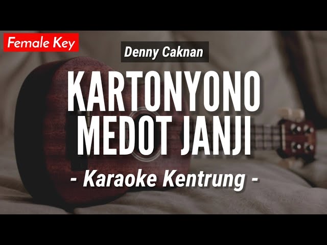 Kartonyono Medot Janji (KARAOKE KENTRUNG) - Denny Caknan (Keroncong Modern | Koplo Akustik) class=