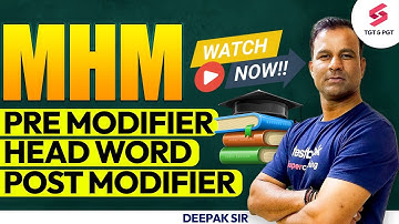 All About MHM Phrase Analysis, Pre Modifier, Head Word, Post Modifier | English by Deepak Sir